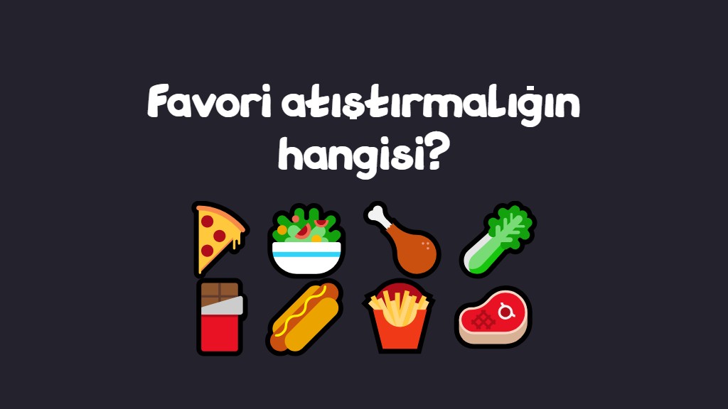 Favori atıştırmalığın hangisi
